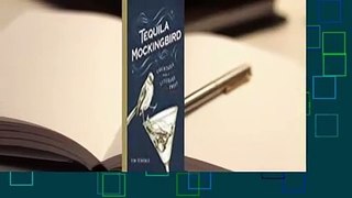[Read] Tequila Mockingbird: Cocktails with a Literary Twist Complete