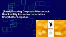 [Read] Ensuring Corporate Misconduct: How Liability Insurance Undermines Shareholder Litigation