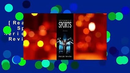 [Read] The Economics of Sports (The Pearson Series in Economics)  Review