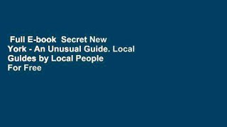 Full E-book  Secret New York - An Unusual Guide. Local Guides by Local People  For Free