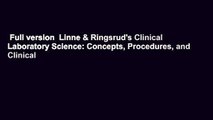 Full version  Linne & Ringsrud's Clinical Laboratory Science: Concepts, Procedures, and Clinical