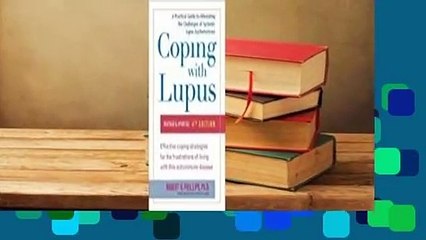 Full E-book  Coping with Lupus: A Practical Guide to Alleviating the Challenges of Systemic Lupus