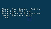 About For Books  Public Relations Writing: Strategies & Structures  Best Sellers Rank : #4