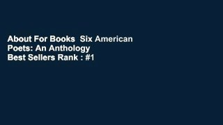 About For Books  Six American Poets: An Anthology  Best Sellers Rank : #1