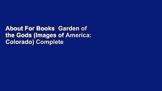 About For Books  Garden of the Gods (Images of America: Colorado) Complete