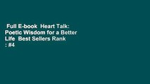 Full E-book  Heart Talk: Poetic Wisdom for a Better Life  Best Sellers Rank : #4
