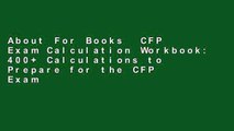 About For Books  CFP Exam Calculation Workbook: 400  Calculations to Prepare for the CFP Exam