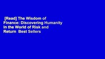 [Read] The Wisdom of Finance: Discovering Humanity in the World of Risk and Return  Best Sellers