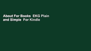 About For Books  EKG Plain and Simple  For Kindle