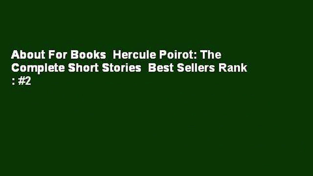About For Books  Hercule Poirot: The Complete Short Stories  Best Sellers Rank : #2