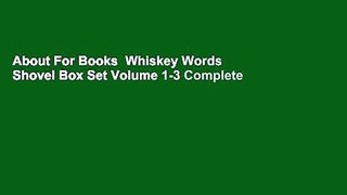 About For Books  Whiskey Words  Shovel Box Set Volume 1-3 Complete