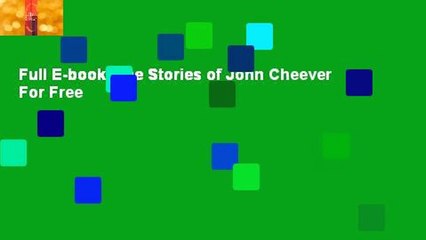 Full E-book  The Stories of John Cheever  For Free