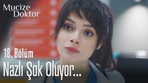 Nazlı şok oluyor... - Mucize Doktor 18. Bölüm