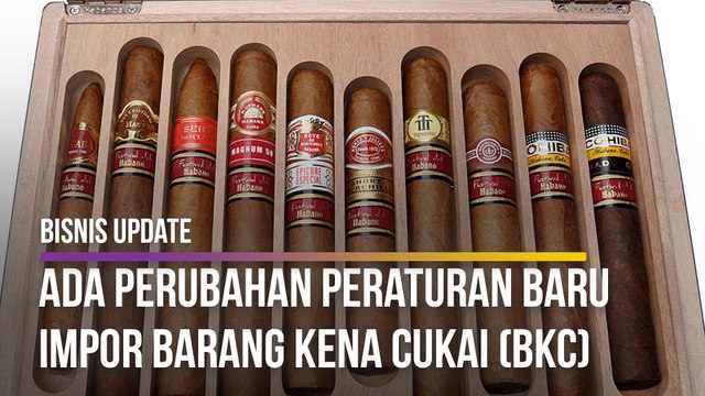 Perubahan Baru Impor Barang Kena Cukai (BKC)