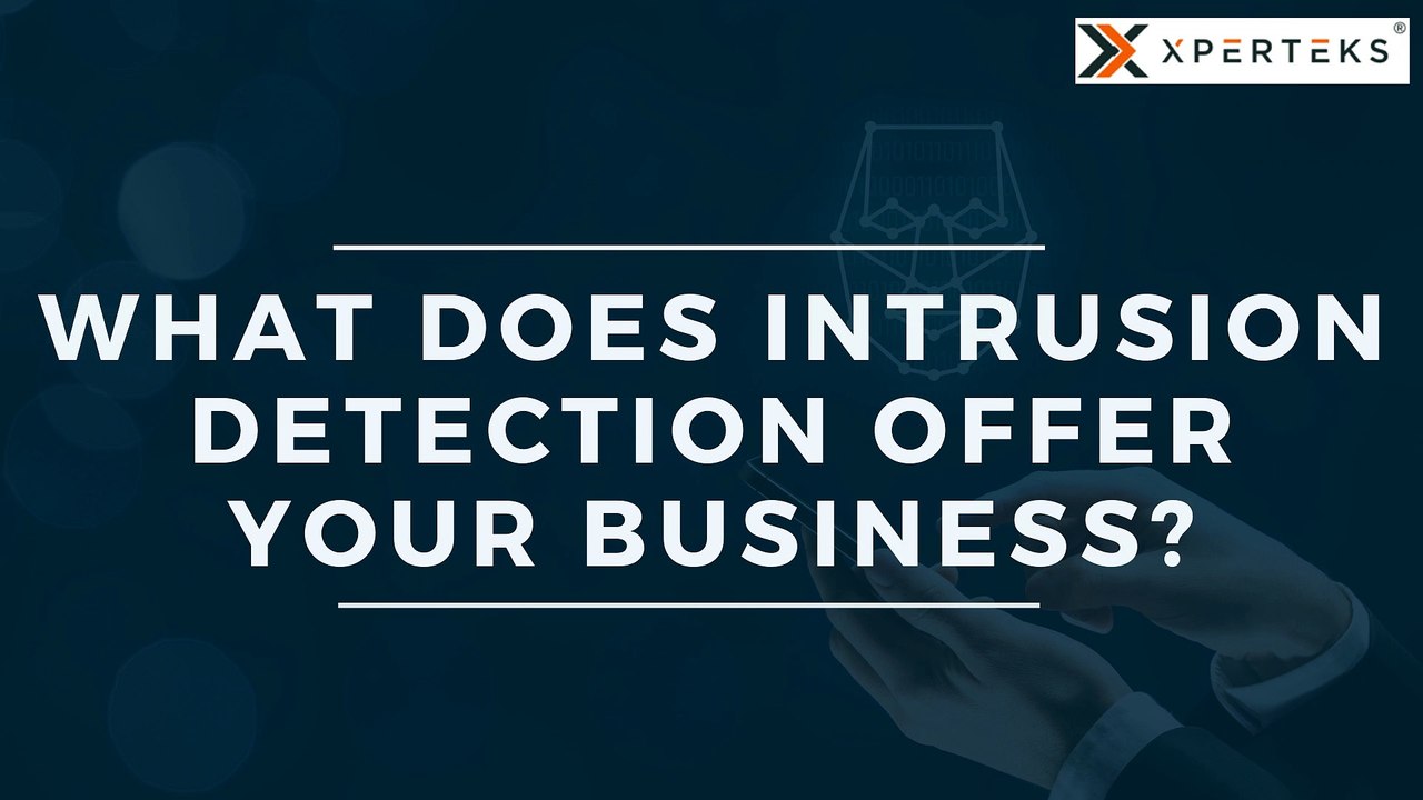 What Does Intrusion Detection Offer Your Business