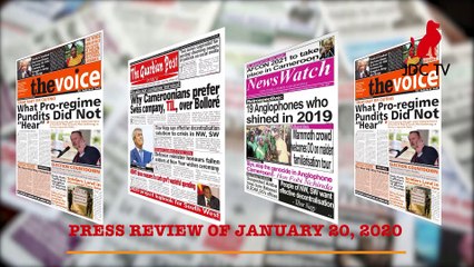 CAMEROONIAN PRESS REVIEW OF JANUARY 20, 2020
