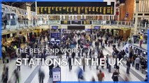 The 5 best and worst train stations in the UK