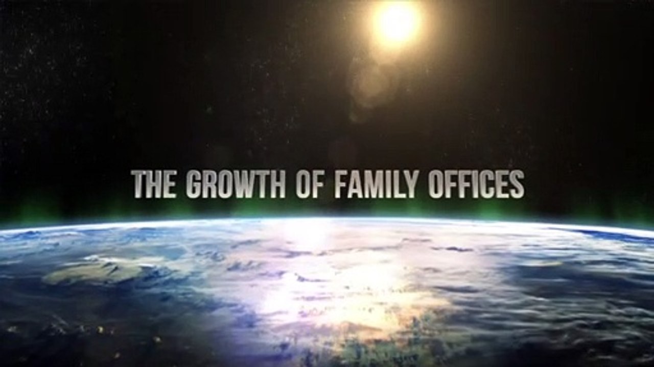 The Growth of Family Offices