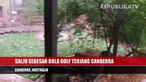 Saat Es Sebesar Bola Golf Hujani Canberra