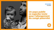 Un papa publie ce superbe texte pour l'allongement du congé paternité