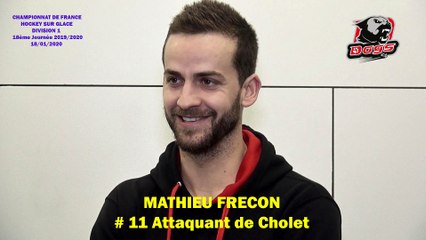 Hockey sur glace Interview de Matthieu Frecon, # 11 Attaquant et Capitaine des Dogs de Cholet, le 18/01/2020 (D1 J18 - Clermont-Ferrand VS Cholet)