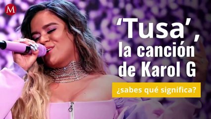 ¿Qué es la ‘Tusa’, la canción de Karol G y Nicki Minaj?