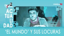 'El Mundo' y sus locuras - En la Frontera, 20 de enero de 2020