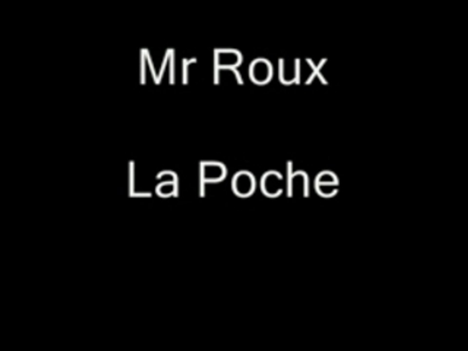 Mr Roux La Poche