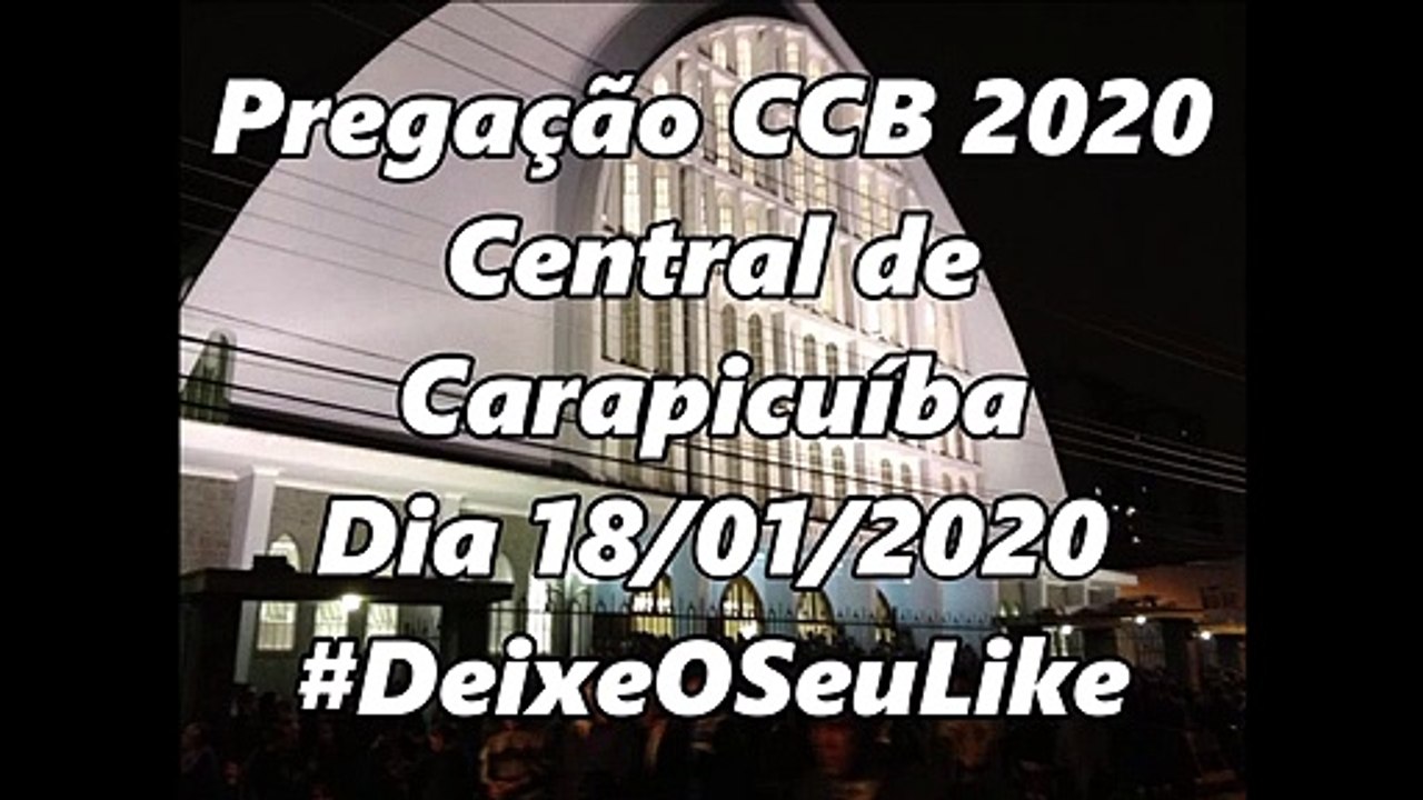 Pregação CCB 2020 Aos Tessalonicenses Cap 4 Dia 29/01/2020 - Central de Carapicuíba - SP