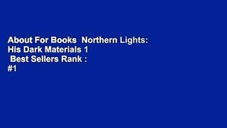 About For Books  Northern Lights: His Dark Materials 1  Best Sellers Rank : #1