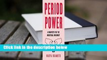 Full E-book  Period Power: A Manifesto for the Menstrual Movement Complete