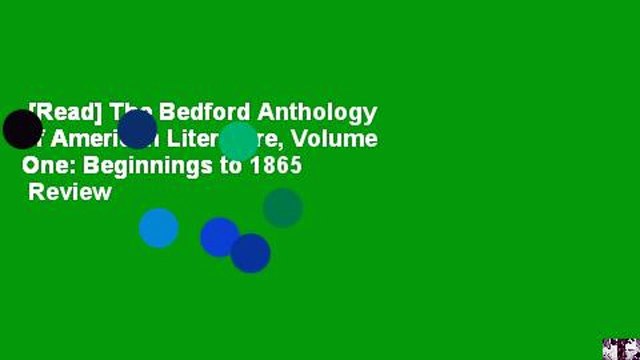 [Read] The Bedford Anthology of American Literature, Volume One: Beginnings to 1865 Review