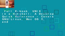 Full E-book  UNIX in a Nutshell: A Desktop Quick Reference - Covers GNU/Linux, Mac OS X, and