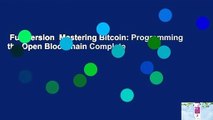 Full version  Mastering Bitcoin: Programming the Open Blockchain Complete