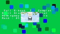 Full E-book  The Complete Short Stories of Ernest Hemingway  Best Sellers Rank : #3