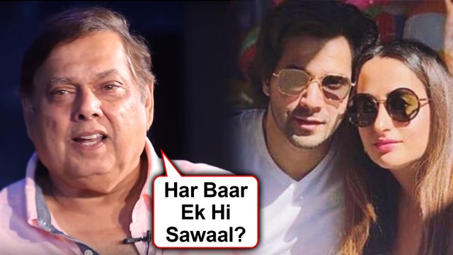 David Dhawan ANGRY REACTION When Asked About Varun Dhawan Natasha Dalal Wedding