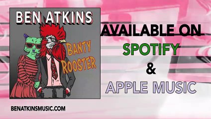 Ben Atkins - Banty Rooster (Official Lyric Video)