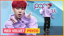 [Pops in Seoul] Byeong-kwan's Dance How To ! Red Velvet(레드벨벳)'s Psycho