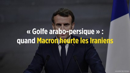 « Golfe arabo-persique » : quand Macron heurte les Iraniens