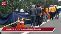 Kocaeli'de otoyol kenarında ceset bulundu