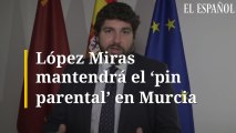 López miras mantendrá el 'pin parental' en Murcia