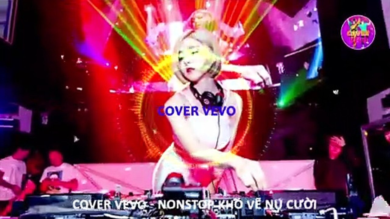 COVER VEVO - NONSTOP Vinahouse -Khó vẽ nụ cười - LK Nhạc Trẻ Remix Hay Nhất Hiện Nay 2020