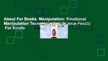 About For Books  Manipulation: Emotional Manipulation Techniques to Influence People  For Kindle