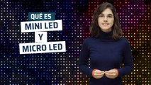 ¿Qué es Mini y Micro LED?