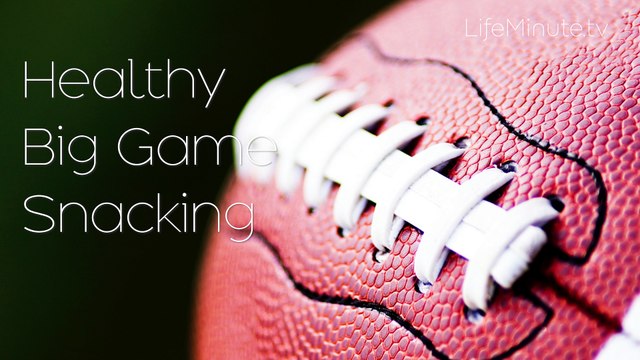 Healthy Snack Hacks for the Big Game Day