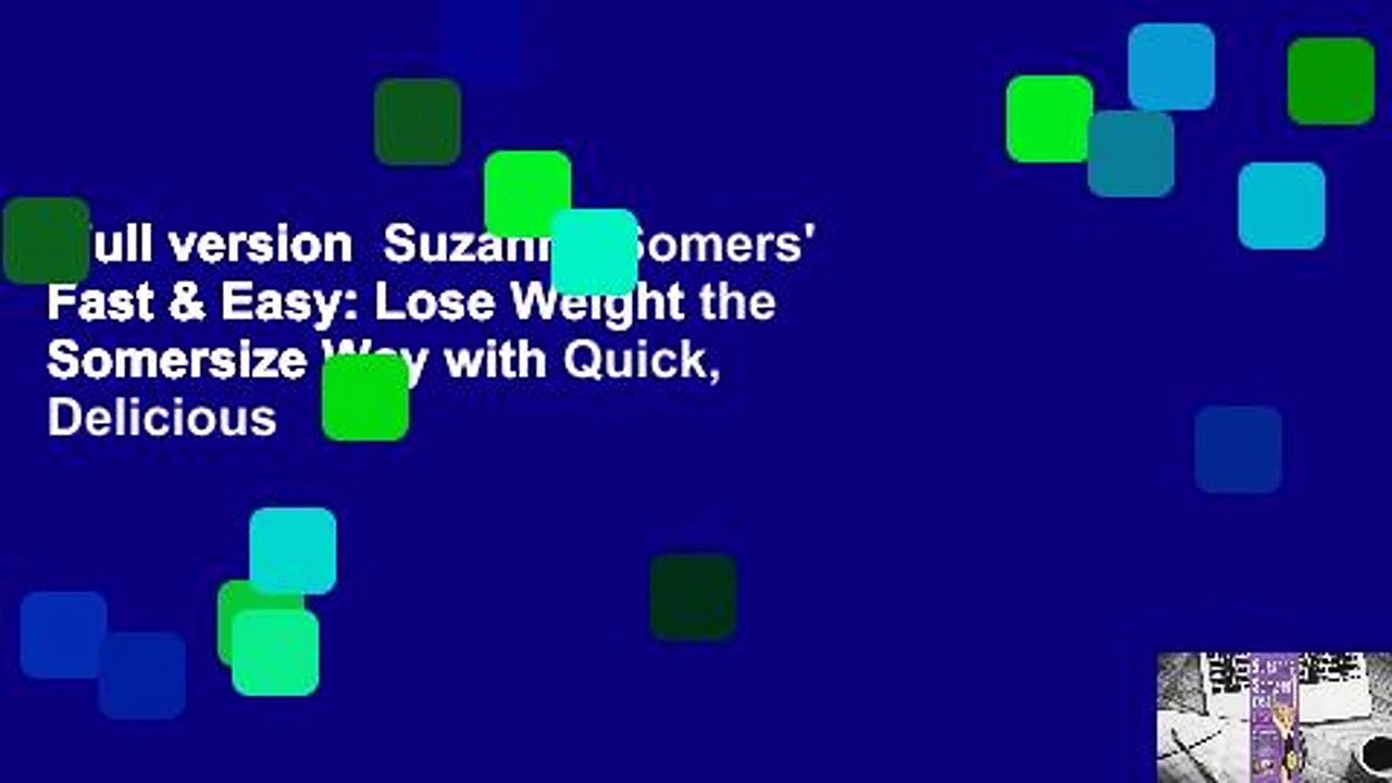 Full version  Suzanne Somers' Fast & Easy: Lose Weight the Somersize Way with Quick, Delicious