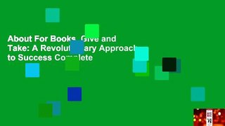 About For Books  Give and Take: A Revolutionary Approach to Success Complete