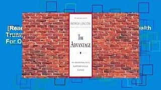 [Read] The Advantage: Why Organizational Health Trumps Everything Else in Business  For Online