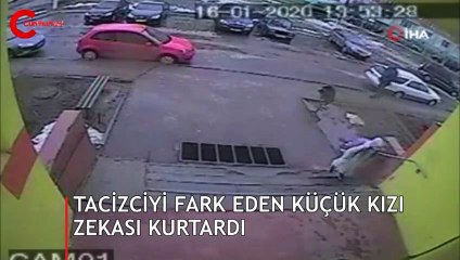 Tacizciyi fark eden küçük kızı zekası kurtardı