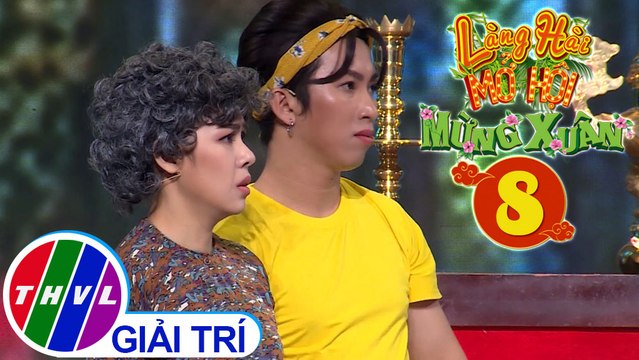 Làng hài mở hội mừng Xuân 2020 - Tập 8[2]: Tiểu phẩm Xuân hội ngộ - Hoàng Mèo, Lâm Quốc Khải...